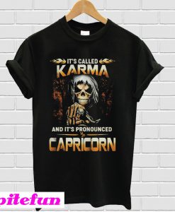 It's called karma and it's pronounced Capricorn T-shirt