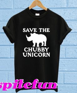 Save The Chubby Unicorn T-Shirt