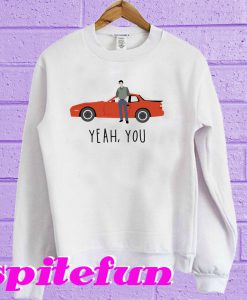 Sixteen Candles Jake Ryan Yeah You Sweatshirt