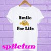 Smile for life T-shirt