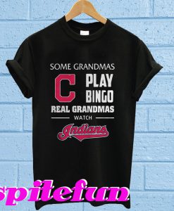 Some grandmas play bingo real grandmas watch Indians T-shirt