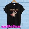 Super sloth I will rescute you at my own pace T-shirt