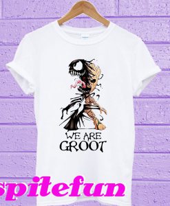 Venom we are Groot T-shirt