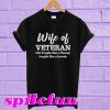 Wife of veteran not fragile like a flower fragile like a bomb T-shirt