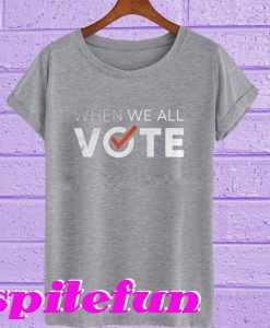 Michelle Obama When We All Vote T-Shirt