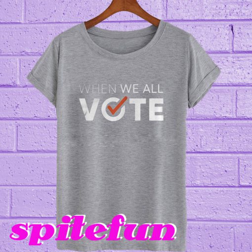 Michelle Obama When We All Vote T-Shirt