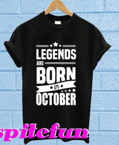 Legend are born in october T-shirt