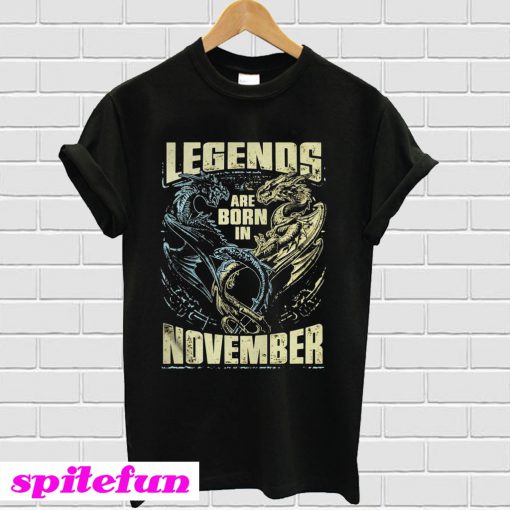 Legends Are Born in November Dragon T-Shirt