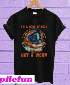 I'm A Book Dragon Not A Worm T-Shirt