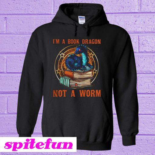 I'm A Book Dragon Not A Worm Hoodie