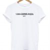 1 844 GIMME PIZZA T-Shirt