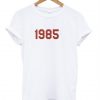 1985 T-Shirt