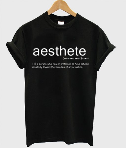 Aesthete Quotes T-Shirt