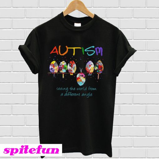 Autism seeing the world from a different angle T-shirt