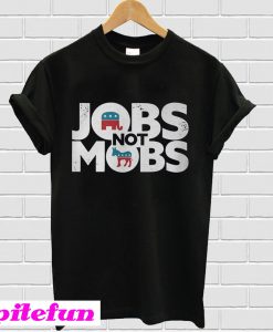 Best price JOBS not MOB T-shirt