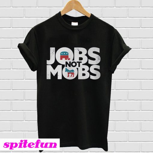 Best price JOBS not MOB T-shirt