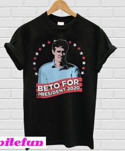 Beto O'rourke For President In 2020 T-Shirt