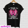 Breast cancer my wings will have to wait my story is not over yet T-shirt
