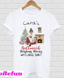 Carol's This is My Hallmark Christmas Movie Watching T-Shirt