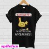 Chickens the pet that poops breakfast T-shirt