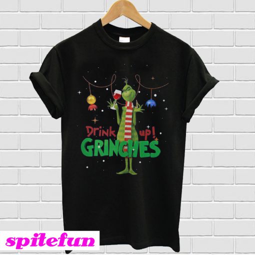 Drink Up Grinches Christmas T-shirt