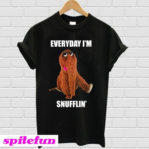 Everyday I’m Snufflin’ T-shirt