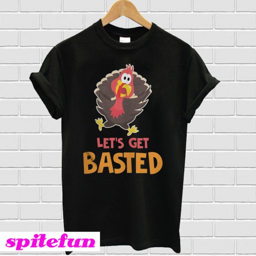 Funny Thanksgiving Turkey Face Let's Get Basted T-Shirt