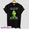Grinch Christmas Can't Stand When You Talk T-Shirt