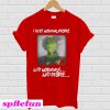 Grinch I Hate Morning People And Mornings And People T-Shirt