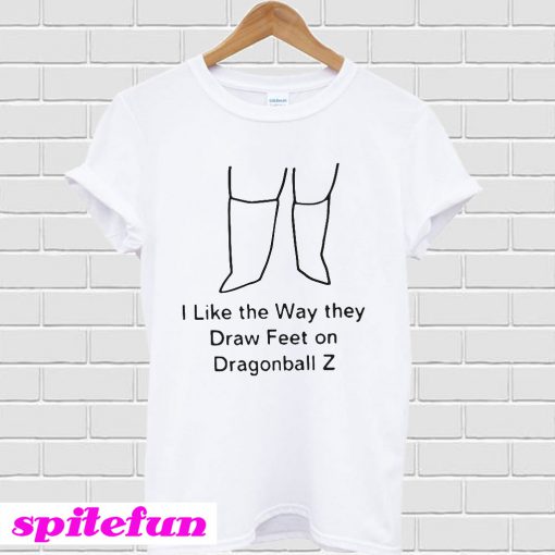 I Like The Way They Draw Feet on Dragonball Z T-Shirt