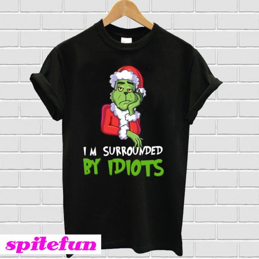 I'm Surrounded By Idiots Grinch Christmas T-Shirt