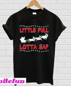 Little Full Lotta Sap T-Shirt