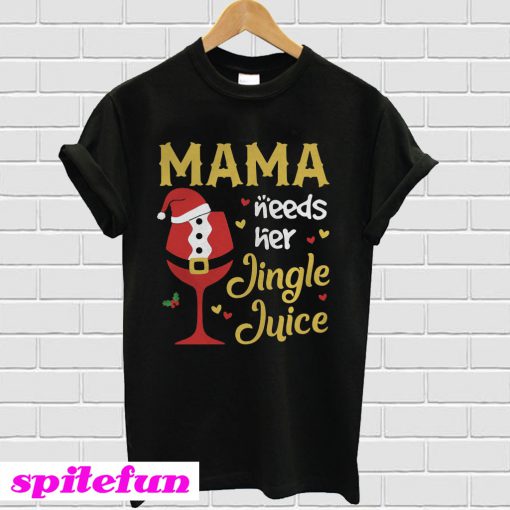 Mama Need Her Jingle Juice Wine T-shirt