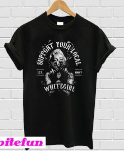 Marilyn Monroe Guns support your local white girl T-Shirt