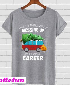 My Camping Career T-Shirt