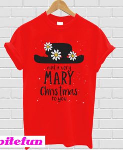 Poppins Hat And A Very Mary Christmas To You T-Shirt