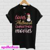 Loves Hallmark Christmas Movies T-shirt