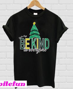 Santa Says Be Kind to Everyone T-shirt