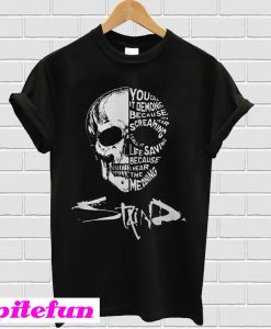 Skull you call it demonic because you hear the screaming T-shirt