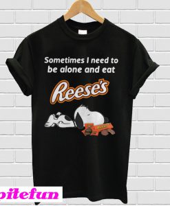 Snoopy sometime I need to be alone and eat Reese’s T-shirt