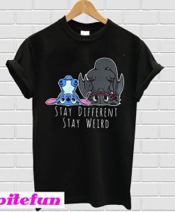 Stitch And Toothless Stay different stay weird T-shirt