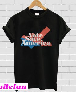 Vote save america T-shirt