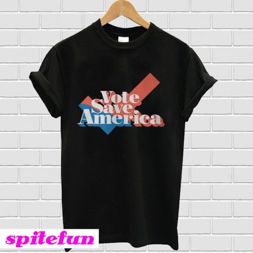 Vote save america T-shirt