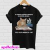 A woman cannot survive on books alone she also needs a cat T-shirt
