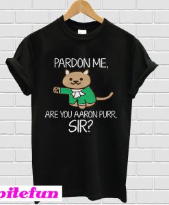 Aaron Burr Pardon Me T-shirt