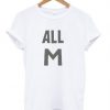 All M T-Shirt