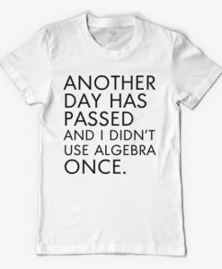 Another Day Has Passed T-Shirt