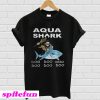 Aqua Shark Doo Doo Doo Doo Doo Doo T-shirt