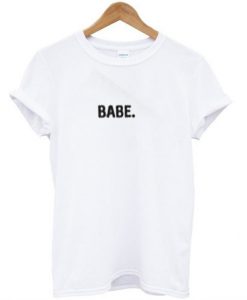 Babe White T-shirt