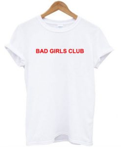 Bad girl club T-shirt